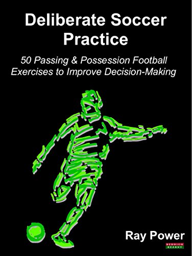خرید و دانلود نسخه کامل کتاب Deliberate Soccer Practice: 50 Passing & Possession Football Exercises to Improve Decision-Making - PDF