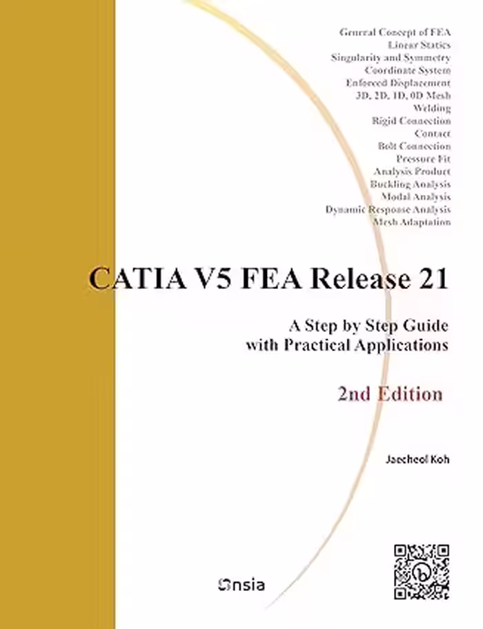 خرید و دانلود نسخه کامل کتاب CATIA V5 FEA Release 21 - 2nd Edition: A Step by Step Guide with Practical Applications -   Pdf