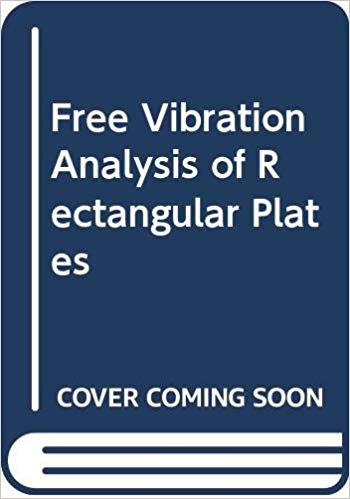 󾕇 دانلود کتاب Free Vibration Analysis Of Rectangular Plates, 1982 - دانلود کتاب های دانشگاهی