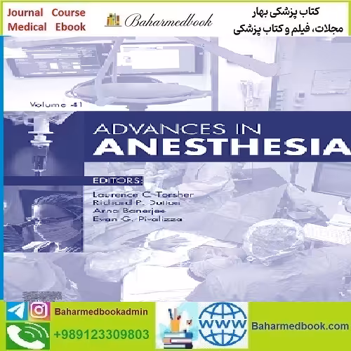 Advances in Anesthesia Volume 41 to 1 2023 TRUE PDF price 5€ - کتاب پزشکی بهار