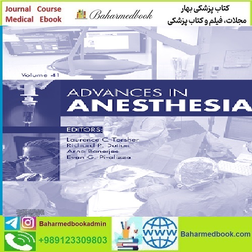 Advances in Anesthesia Volume 41 to 1 2023 TRUE PDF price 5€ - کتاب پزشکی بهار