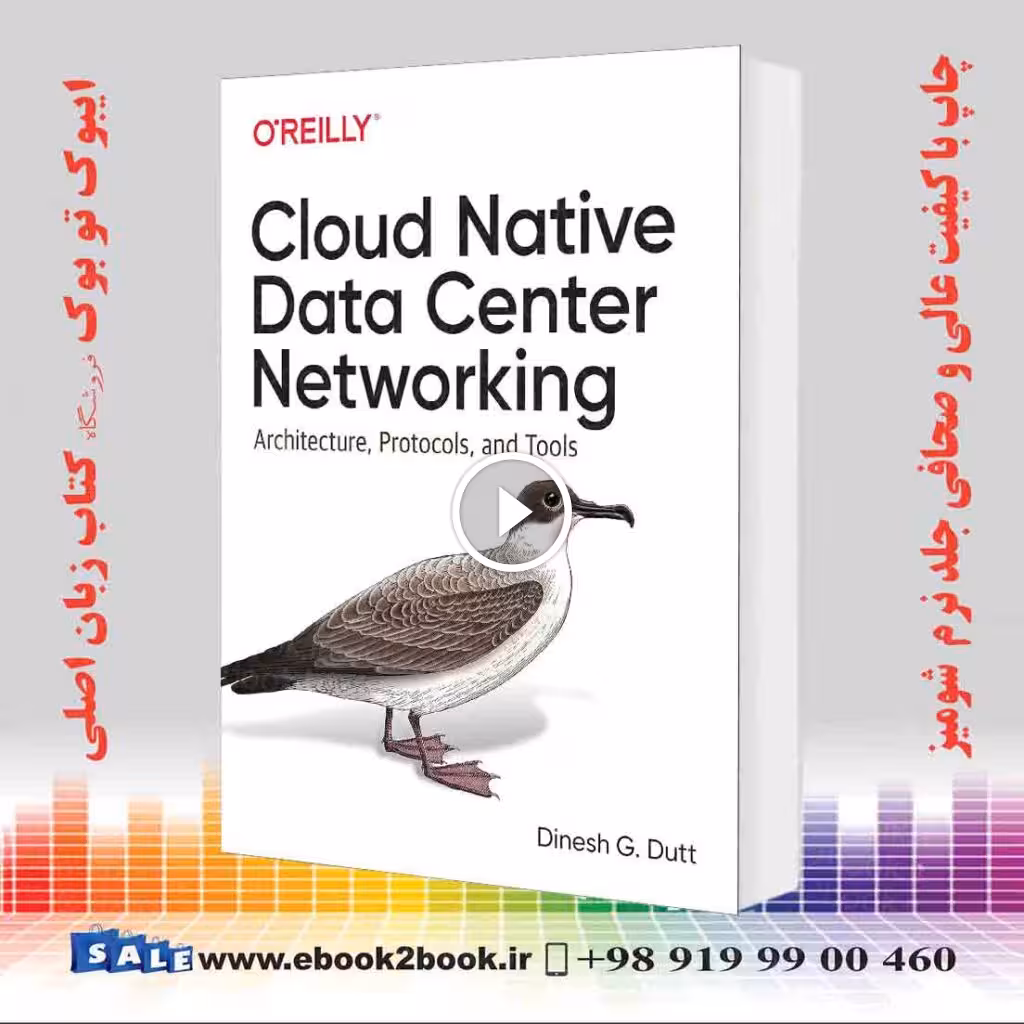 Cloud Native Data Center Networking: Architecture, Protocols, and Tools