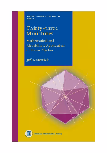 خرید و دانلود نسخه کامل کتاب Thirty-three Miniatures: Mathematical and Algorithmic Applications of Linear Algebra
