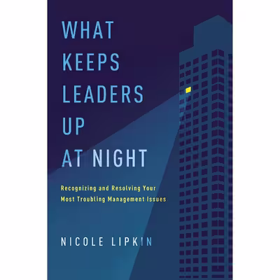 کتاب What Keeps Leaders Up at Night اثر Nicole A. Lipkin انتشارات AMACOM