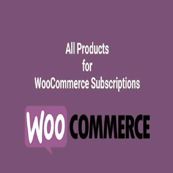 دانلود افزونه All Products for WooCommerce Subscriptions