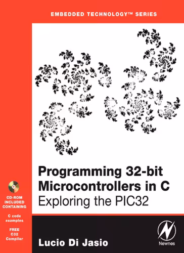 خرید و دانلود نسخه کامل کتاب Programming 32-bit Microcontrollers in C. Exploring the PIC32