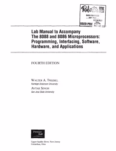 خرید و دانلود نسخه کامل کتاب The Lab Manual for 8088 and 8086 Microprocessors: Programming, Interfacing, Software, Hardware, and Applications, 4th edition