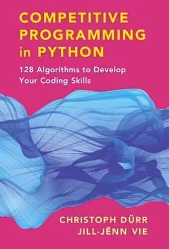 خرید و دانلود نسخه کامل کتاب Competitive Programming in Python: 128 Algorithms to Develop your Coding Skills