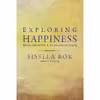 کتاب Exploring Happiness اثر Sissela Bok انتشارات Yale University Press