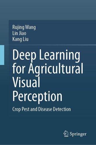 خرید و دانلود نسخه کامل کتاب Deep Learning for Agricultural Visual Perception : Crop Pest and Disease Detection