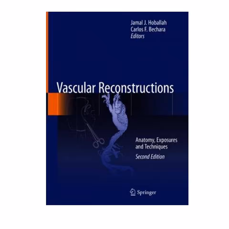 کتاب Vascular Reconstructions: Anatomy, Exposures and Techniques اثر Jamal J. Hoballah and Carlos F. Bechara انتشارات مولفین طلایی