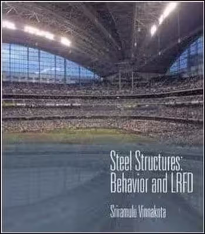 󾕇 Vinnakota R., Steel Structures Behavior and LRFD, 2005 - دانلود کتاب های دانشگاهی