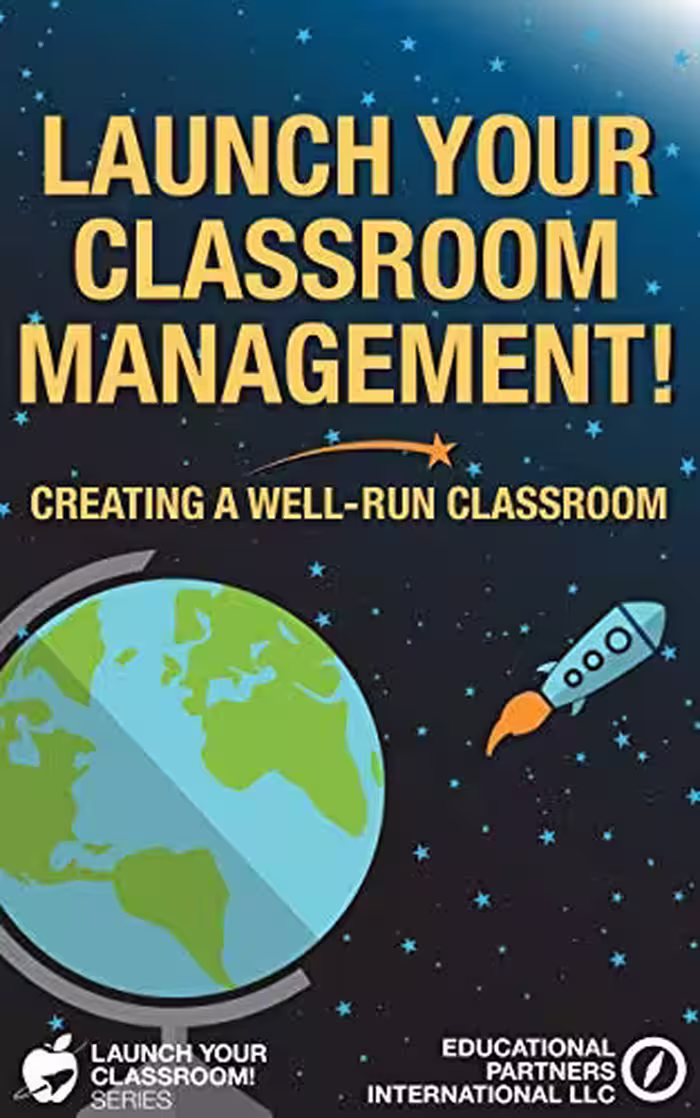 خرید و دانلود نسخه کامل کتاب Launch Your Classroom Management!: Creating a Well-Run Classroom (Launch Your Classroom! Book 2)