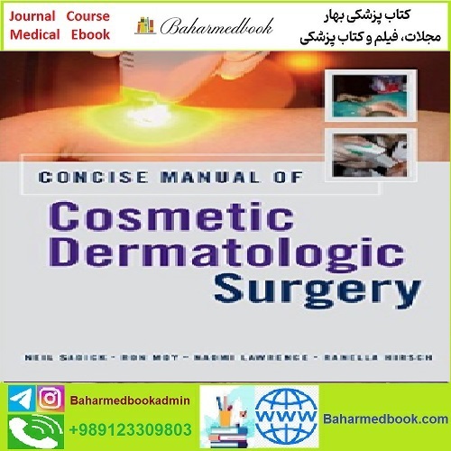 Concise Manual of Cosmetic Dermatologic Surgery TRUE PDF pr
