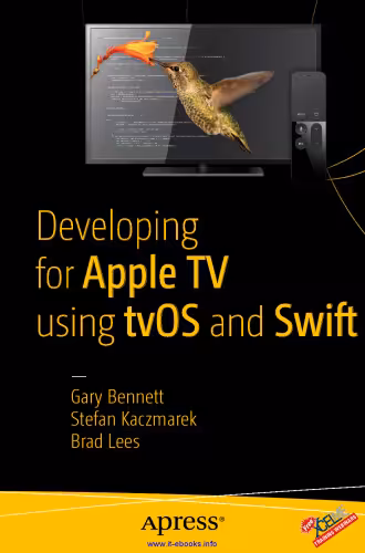 خرید و دانلود نسخه کامل کتاب Developing for Apple TV using tvOS and Swift