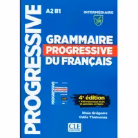 کتاب Grammaire Progressive Du Francais A2 B1 - Intermediaire - 4ed اثر Maia Greogoire and Odile Thievenaz انتشارات جنگل 