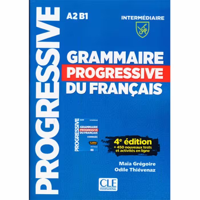کتاب Grammaire Progressive Du Francais A2 B1 - Intermediaire - 4ed اثر Maia Greogoire and Odile Thievenaz انتشارات جنگل 