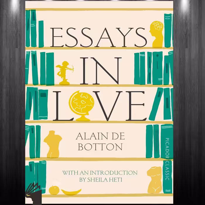 کتاب Essays In Love اثر Alain de Botton انتشارات معیار علم