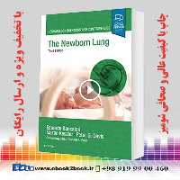 The Newborn Lung: Neonatology Questions and Controversies 3rd Edition