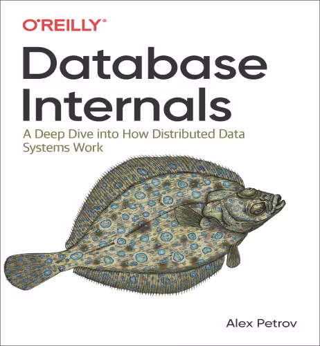 خرید و دانلود نسخه کامل کتاب Database Internals: A deep-dive into how distributed data systems work