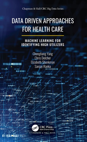 خرید و دانلود نسخه کامل کتاب Data Driven Approaches for Healthcare: Machine Learning for Identifying High Utilizers
