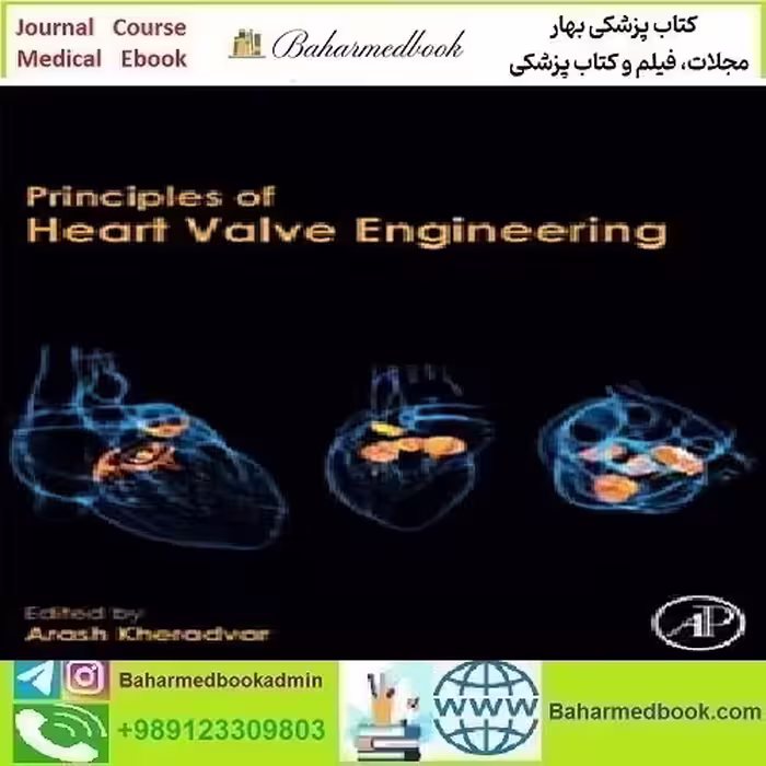 Principles of Heart Valve Engineering 2019 TRUE PDF price 1€ - کتاب پزشکی بهار