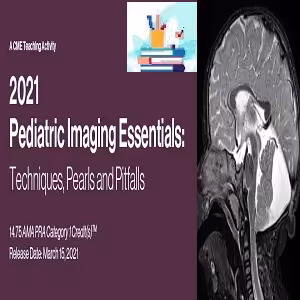 2021 Pediatric Imaging Essentials Techniques Pearls and Pitfalls (CME VIDEOS) at 75€ - کتاب پزشکی بهار