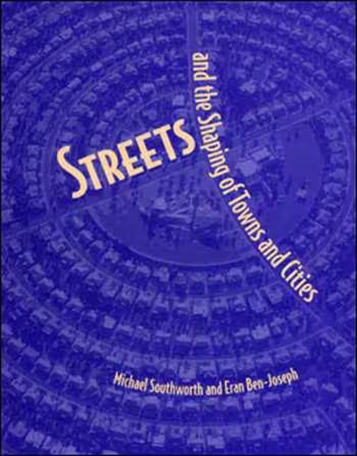 󾕇 دانلود کتاب Streets and the Shaping of Towns and Cities - دانلود کتاب های دانشگاهی