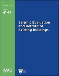 󾕇 دانلود کتاب Asce Standard Asce-Sei 41-17 - Seismic Evaluation And Retrofit Of Existing Buildings, 2017 - دانلود کتاب های دانشگاهی