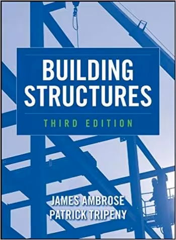 󾕇 دانلود کتاب Ambrose J., Building Structures, 3rd ed, 2011 - دانلود کتاب های دانشگاهی