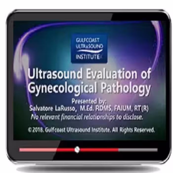 Gulfcoast Ultrasound Evaluation of Gynecological Pathology at 10€