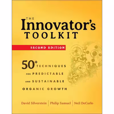 کتاب The Innovator;s Toolkit اثر David Silverstein and Philip Samuel and Neil DeCarlo انتشارات Wiley