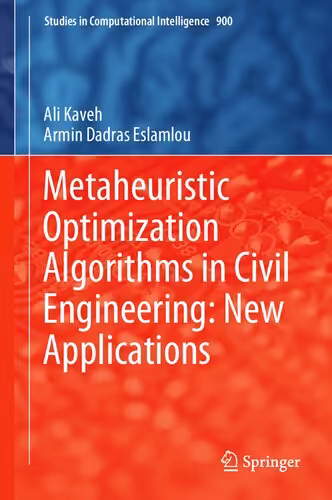 خرید و دانلود نسخه کامل کتاب Metaheuristic Optimization Algorithms in Civil Engineering: New Applications