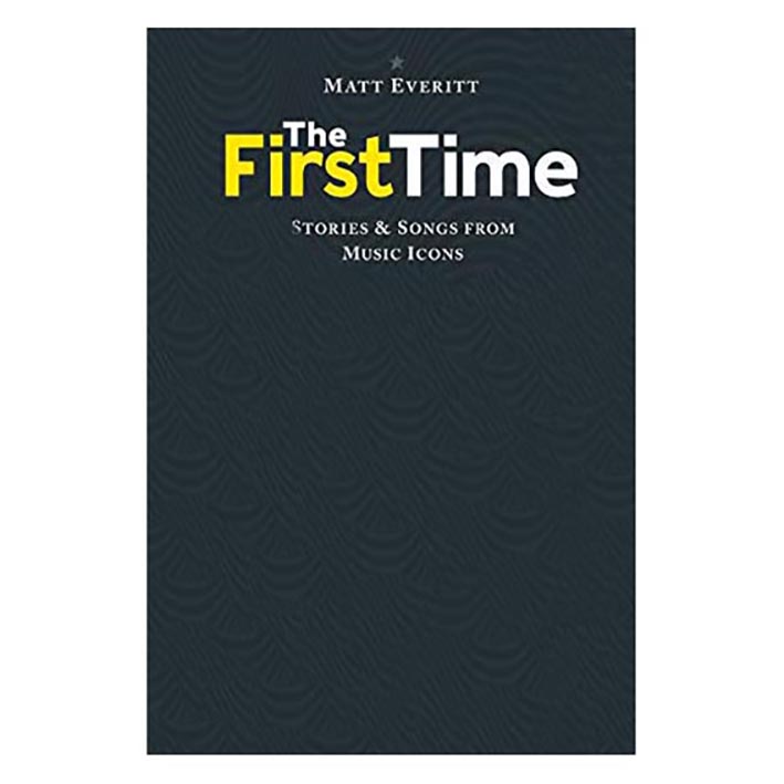 کتاب The First Time : Stories & Songs from Music Icons اثر Matt Everitt انتشارات Orion Publishing