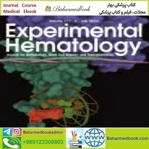 Experimental Hematology Volume 111 2022 TRUE PDF price 4€ - کتاب پزشکی بهار