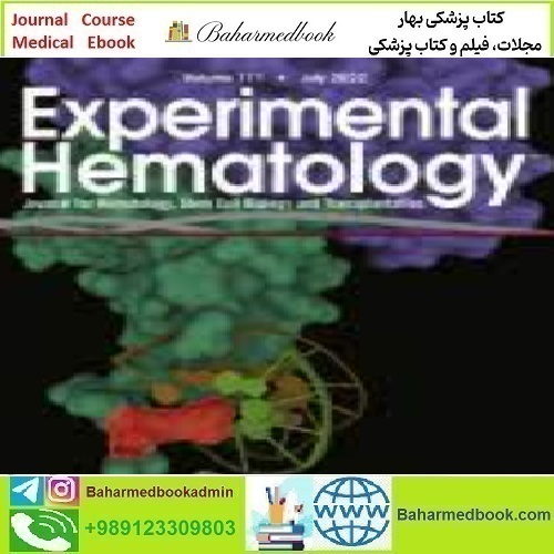 Experimental Hematology Volume 111 2022 TRUE PDF price 4€ - کتاب پزشکی بهار