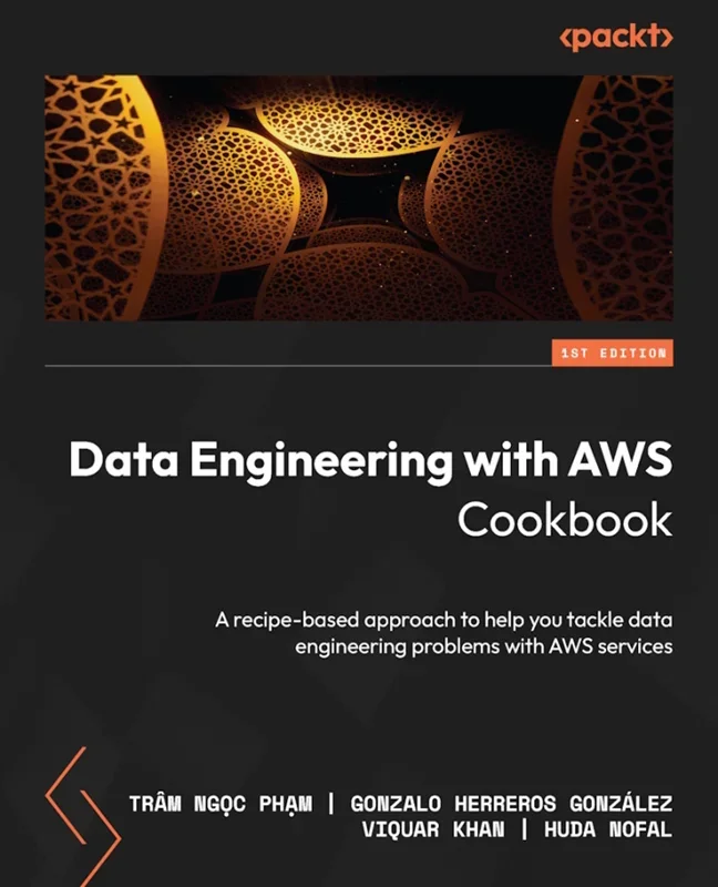 خرید و دانلود کتاب مهندسی داده با AWS کوک بوک Data Engineering with AWS Cookbook: A recipe-based approach to help you tackle data engineering problems with AWS services