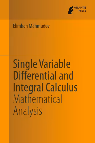 خرید و دانلود نسخه کامل کتاب Single Variable Differential and Integral Calculus: Mathematical Analysis