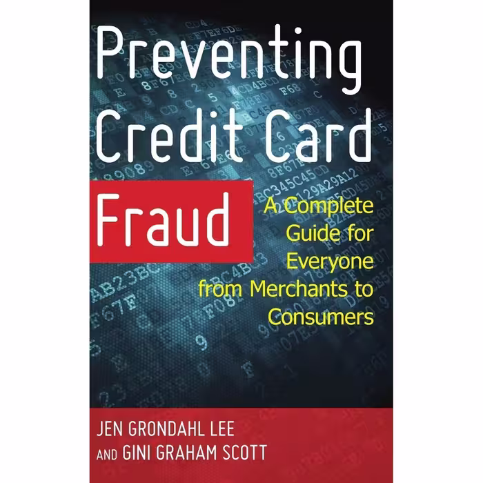 کتاب Preventing Credit Card Fraud اثر Jen Grondahl Lee and Gini Graham Scott انتشارات Rowman &amp; Littlefield Publishers