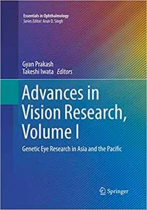 [PDF] دانلود کتاب Advances In Vision Research, Volume I - Genetic Eye Research In Asia And The Pacific, 2017