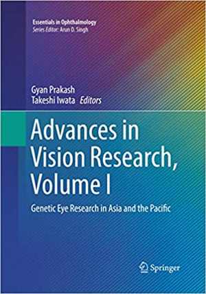 [PDF] دانلود کتاب Advances In Vision Research, Volume I - Genetic Eye Research In Asia And The Pacific, 2017