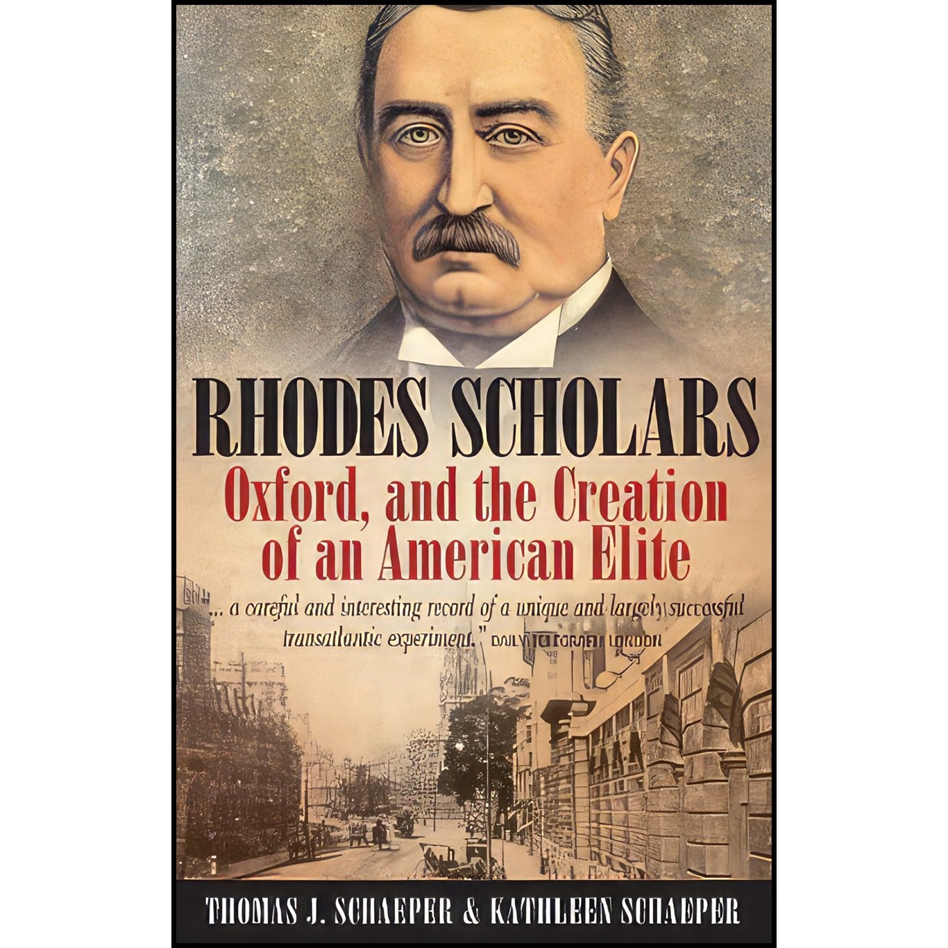 کتاب زبان اصلی Rhodes Scholars Oxford and the Creation of an American Elite