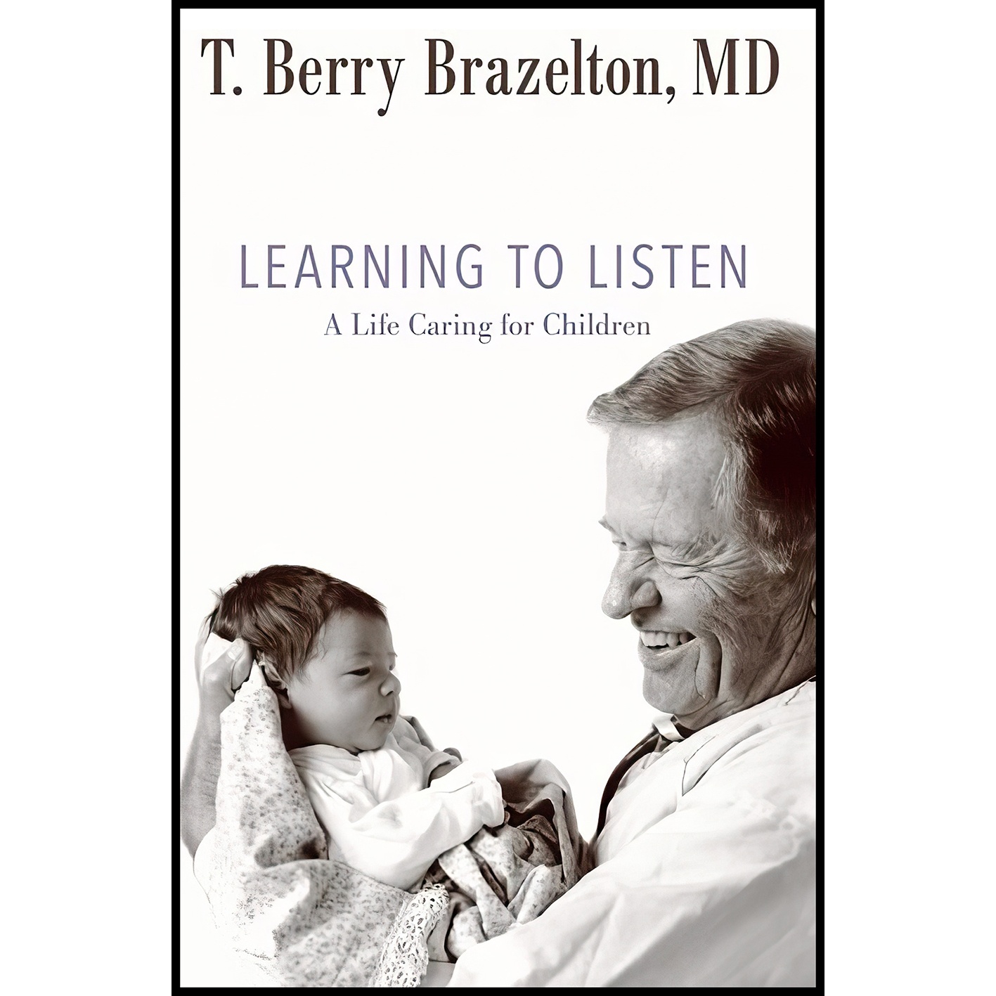 کتاب Learning to Listen اثر T Berry Brazelton انتشارات Da Capo Press