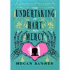 کتاب The Undertaking of Hart and Mercy اثر Megan Bannen انتشارات Hachette B and Blackstone Publishing
