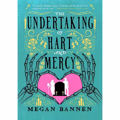 کتاب The Undertaking of Hart and Mercy اثر Megan Bannen انتشارات Hachette B and Blackstone Publishing