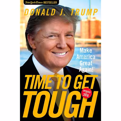 کتاب Time to Get Tough اثر Donald J. Trump انتشارات Regnery Publishing