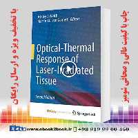 Optical-Thermal Response of Laser-Irradiated Tissue 2nd Edition