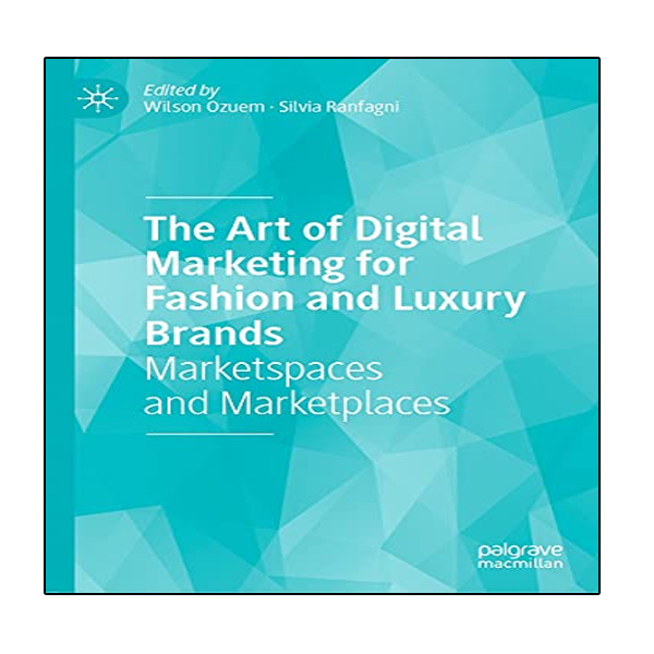 کتاب The Art of Digital Marketing for Fashion and Luxury Brands اثر جمعی از نویسندگان انتشارات نبض دانش