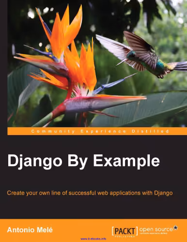 خرید و دانلود نسخه کامل کتاب Django By Example: Create your own line of successful web applications with Django
