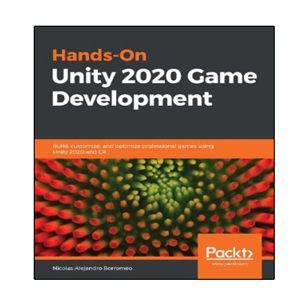 کتاب Hands-On Unity 2020 Game Development# اثر Nicolas Alejandro Borromeo انتشارات نبض دانش